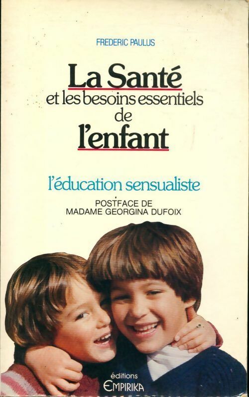 La santé et les besoins essentiels de l'enfant - Fabrice Paulus