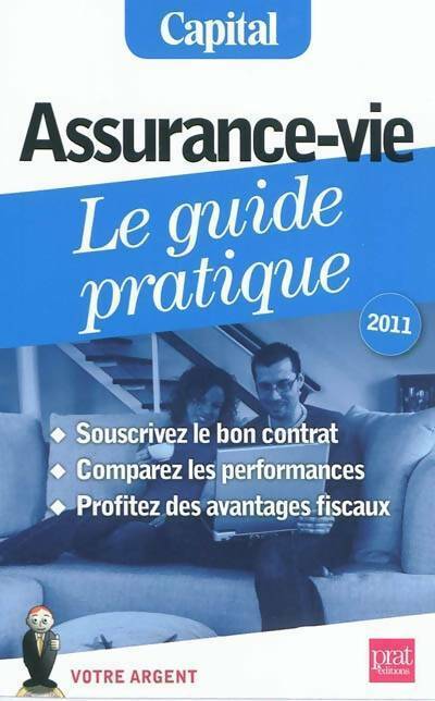 Assurance-vie. Le guide pratique 2011 - Eric Giraud