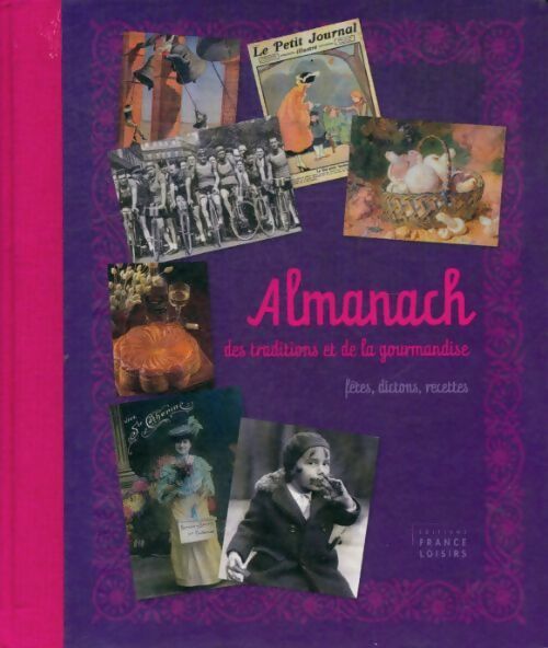 Almanach des traditions et de la gourmandise - Collectif