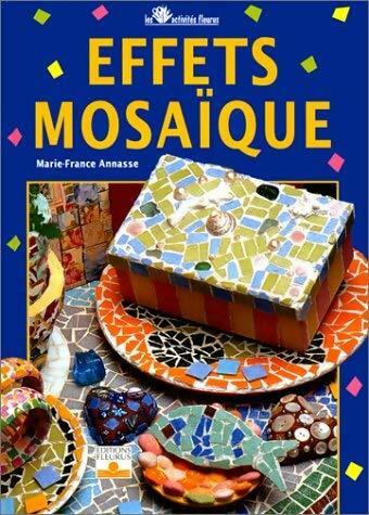 Effets mosaïque - Marie-France Annasse