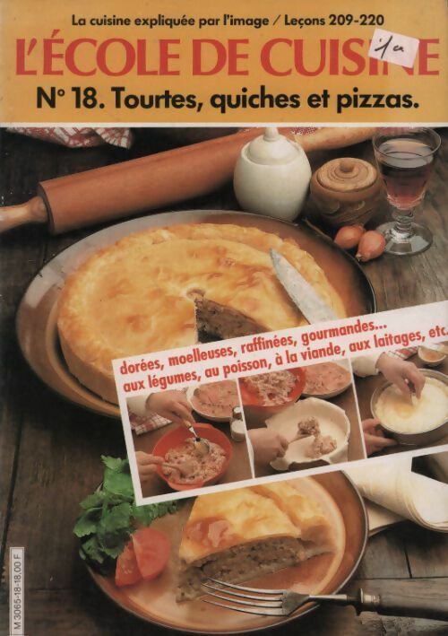 L'École de cuisine n°18. Tourtes, quiches et pizzas - Tante Quenette