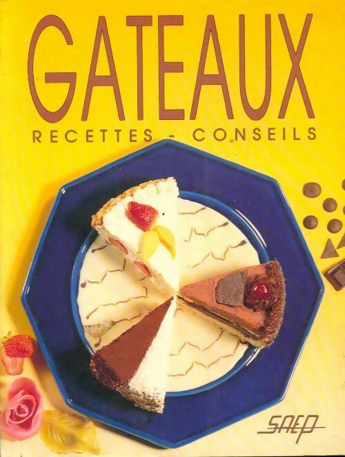 Gâteaux. Recettes, conseils - Gilbert Wenzler