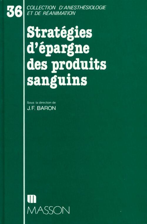 Stratégies d'épargne des produits sanguins - Jean-François Baron