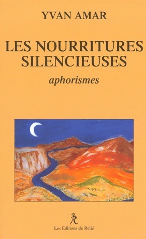 Les nourritures silencieuses - Yvan Amar