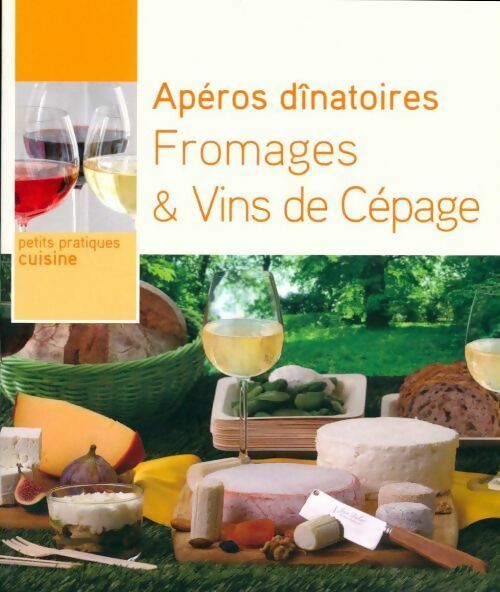 Apéros dînatoires fromages & vins de cépage - Etienne Laporte