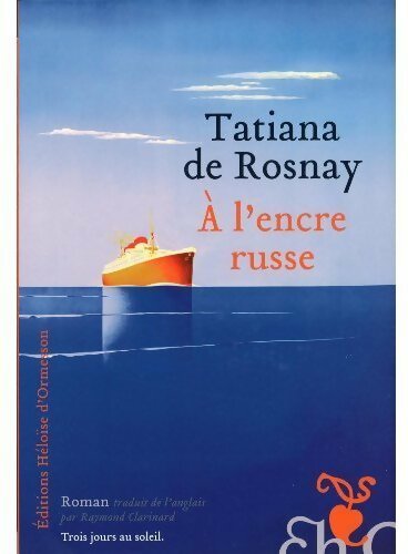 A l'encre russe - Tatiana De Rosnay