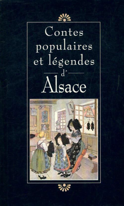 Contes populaires et légenges d'Alsace - Collectif