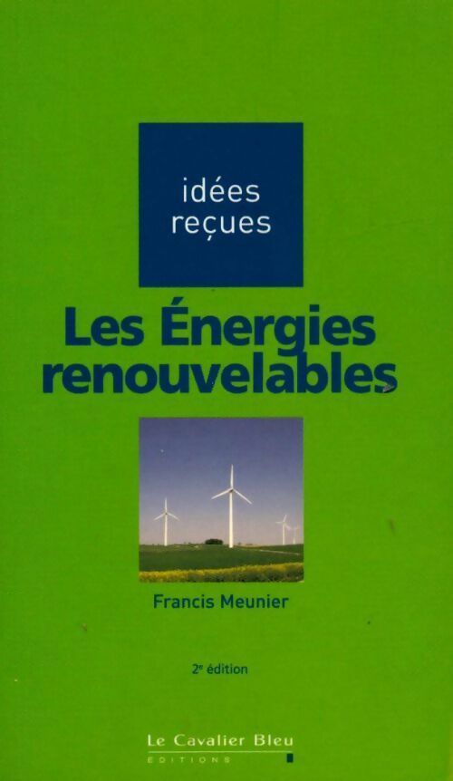 Les énergies renouvelables - Francis Meunier