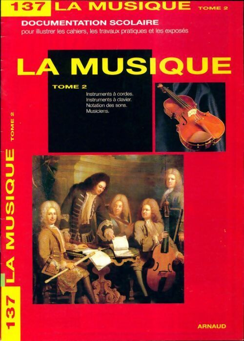 Documentation scolaire n°137 : La musique Tome II - Collectif