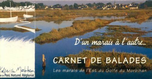 D'un marais à l'autre carnet de balades - Collectif