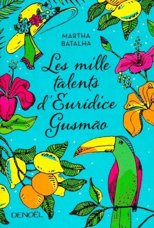 Les mille talents d'Eurídice Gusmão - Martha Batalha