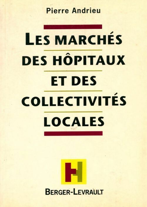 Les marchés des hôpitaux et des collectivités locales - Pierre Andrieu