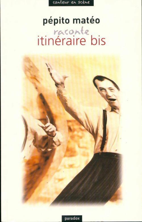 Itinéraire bis - Pépito Matéo