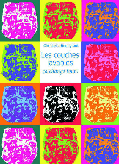 Les couches lavables ça change tout ! - Christelle Beneytout