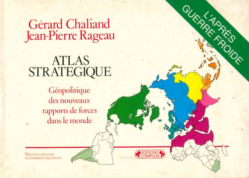 Atlas stratégique. Géopolitique des rapports de forces dans le monde - Gérard Chaliand