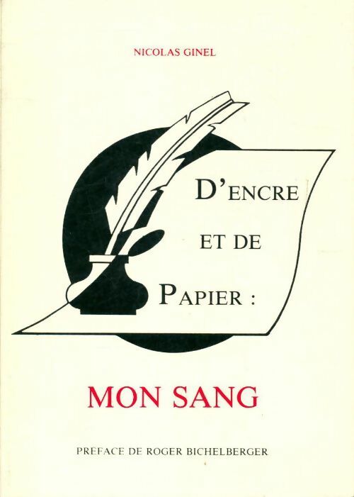 D'encre et de papier : Mon sang - Nicolas Ginel
