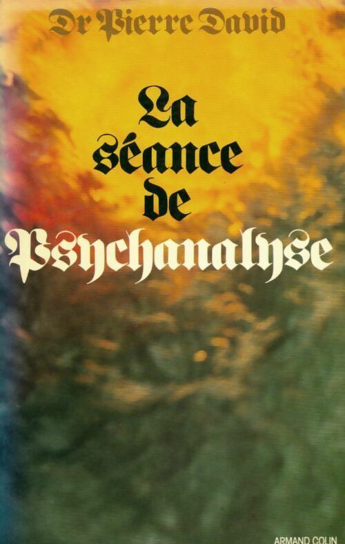 La séance de psychanalyse - Pierre David