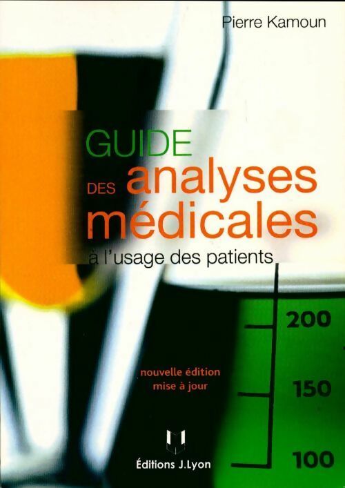 Guide des analyses médicales à l'usage des patients - Pierre Kamoun