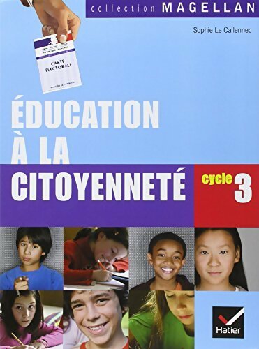 Education à la citoyenneté cycle 3 - Sophie Le Callennec
