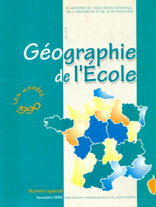 Géographie de l?école : Les années 1990 - Collectif