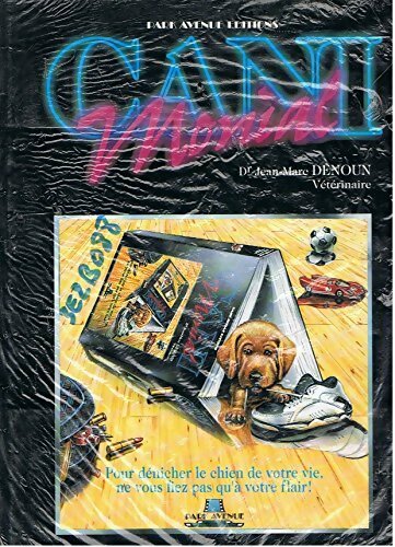 Canimonial : Pour dénicher le chien de votre vie ne vous fiez pas qu'à votre flair ! - Jean-Marc Denoun