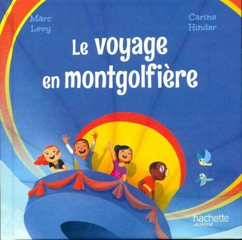 Le voyage en montgolfière - Marc Lévy