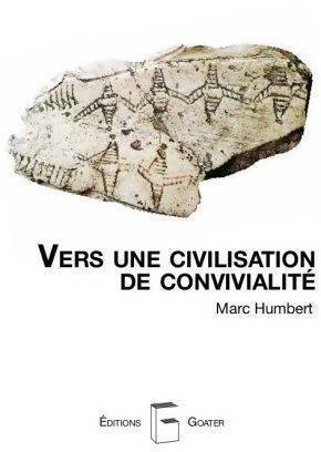 Vers une civilisation de convivialité - Marc Humbert