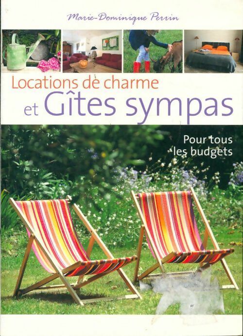 Locations de charme et gîtes sympa - Marie-Dominique Perin