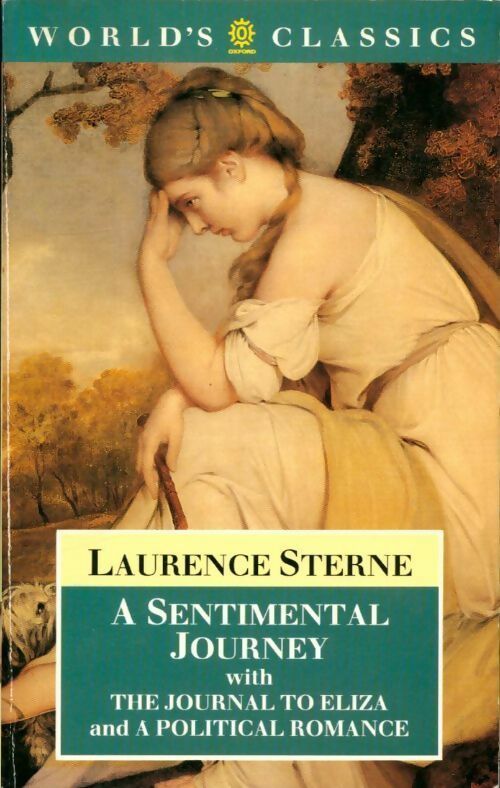 A sentimental journey with the journal to Eliza and a political romance - Laurence Sterne