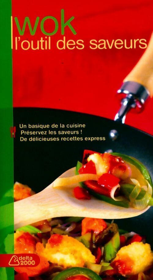 Wok, l'outil des saveurs - Julie Soucail