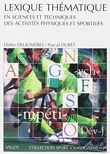 Lexique thématique en sciences et techniques des activités physiques et sportives - Didier Delignières