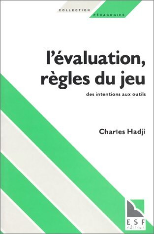 L'évaluation, règles du jeu - Charles Hadji