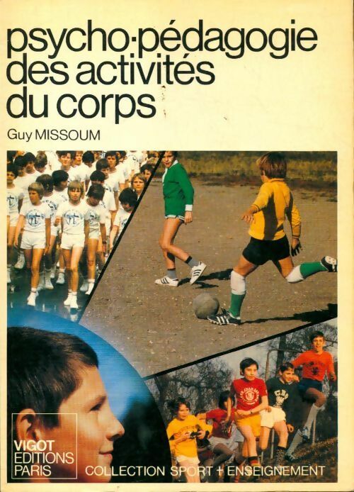 Psycho-pédagogie des activités du corps - Guy Missoum