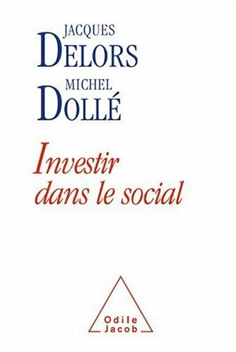 Investir dans le social - Jacques Delors