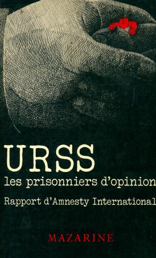 Les prisonniers d'opinion en URSS - Collectif