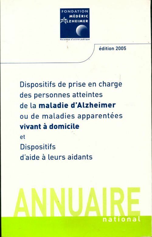 Dispositifs de prise en charge des personnes atteintes de la maladie d'Alzheimer - Collectif