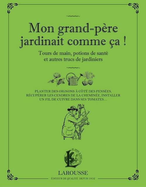 Mon grand-père jardinait comme ça ! - Serge Schall