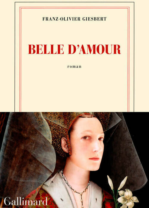 Belle d'amour - Franz-Olivier Giesbert