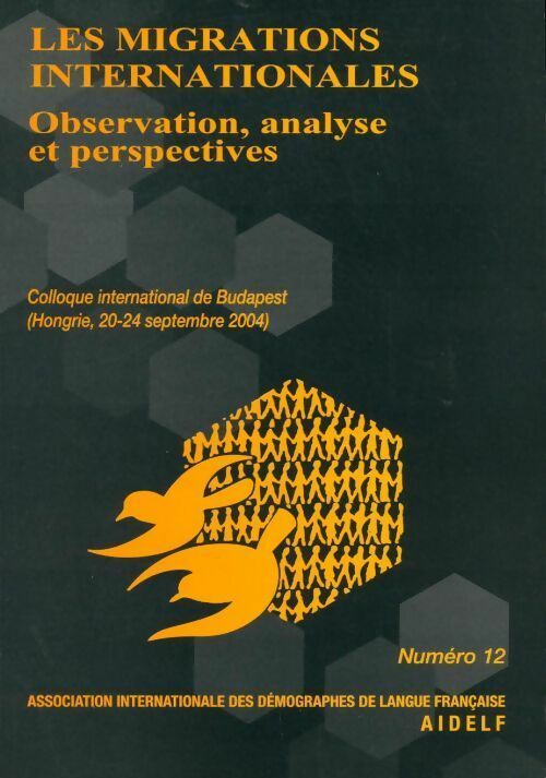 Association internationale des démographes de langue française n°12 : Les migrations internationales - Collectif