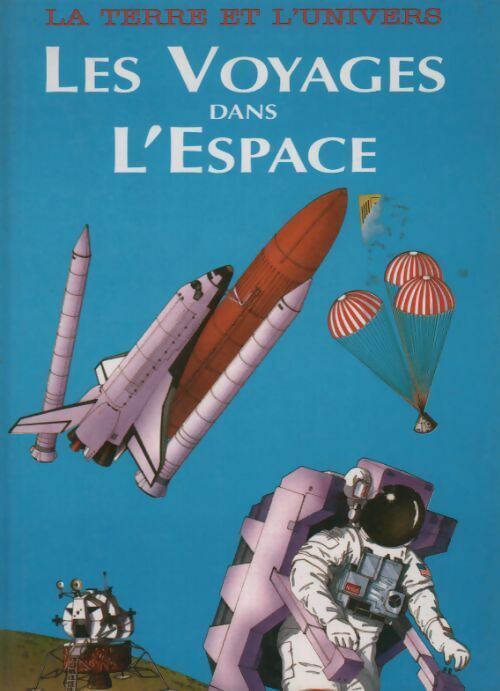 Les voyages dans l'espace - Paolo Lunzeni
