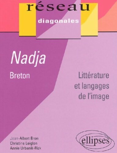 Nadja de Breton : Littérature et langages de l'image - Collectif