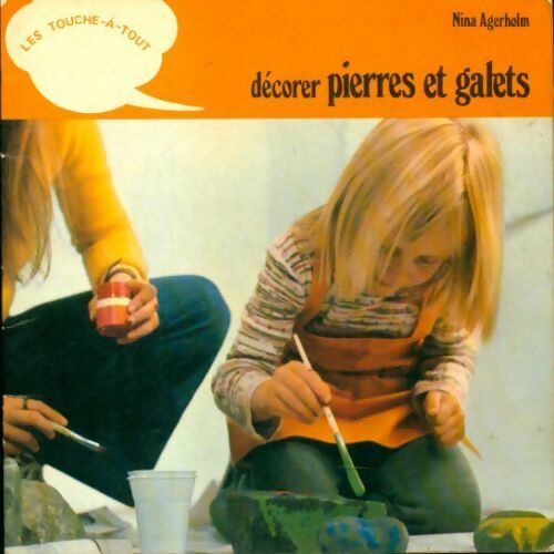 Décorer pierres et galets - Nina Agerholm