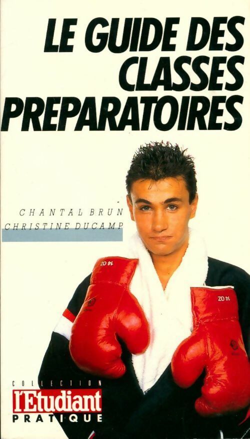 Le guide des classes préparatoires - L'Etudiant Pratique