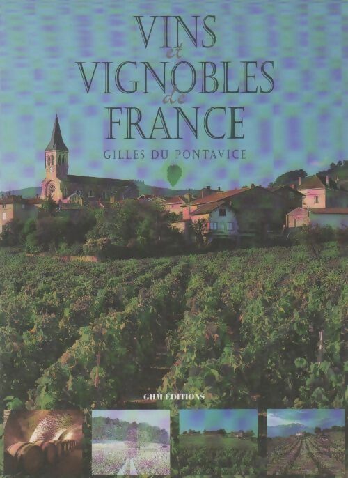 Vins et Vignobles de France - Gilles Du Pontavice