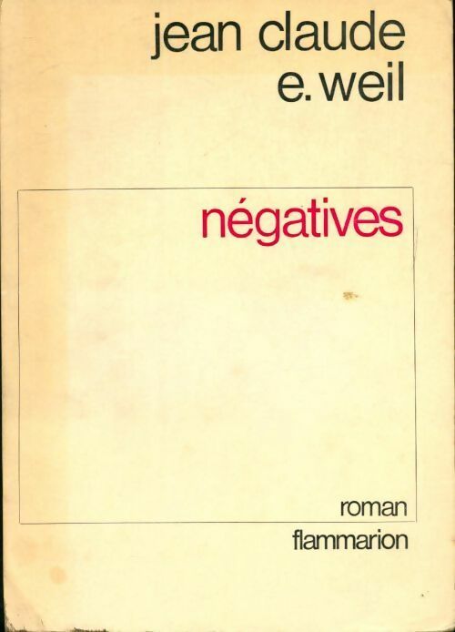 Négatives - Jean-Claude Albert-Weil
