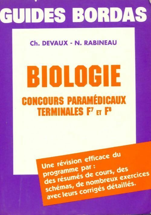 Biologie. Concours paramédicaux Terminales F7 et F8 - Ch. Devaux