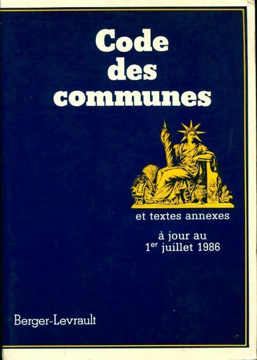 Code des communes et textes annexes - Collectif