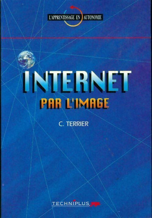 Internet par l'image - Claude Terrier
