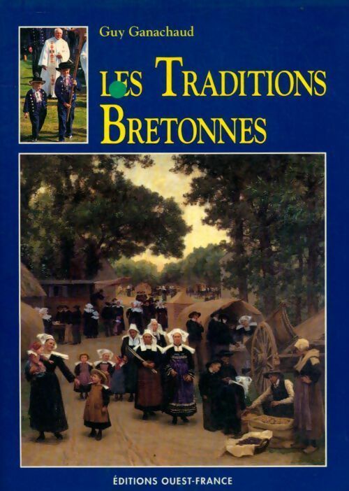 Les traditions bretonnes - Guy Ganachaud