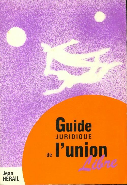 Guide juridique de l'union libre - Jean Hérail
